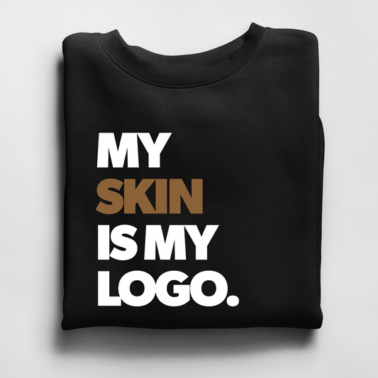 My Skin is My Logo Crewneck