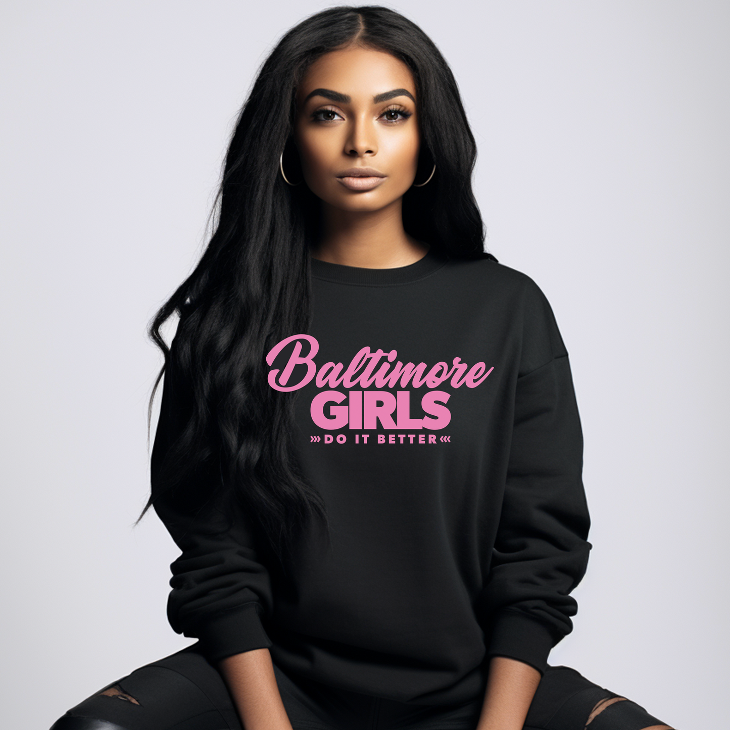 Baltimore Girls Do it Better Crewneck