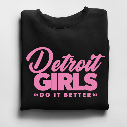 Detroit Girls Do it Better Crewneck