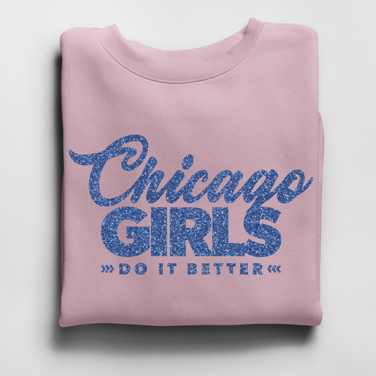 Chicago Girls Do it Better Crewneck