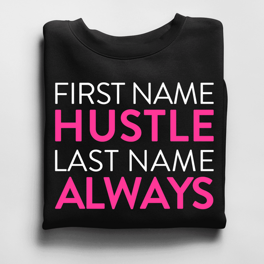 First Name Hustle Crewneck