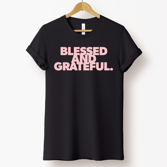 Blessed and Grateful T-Shirt